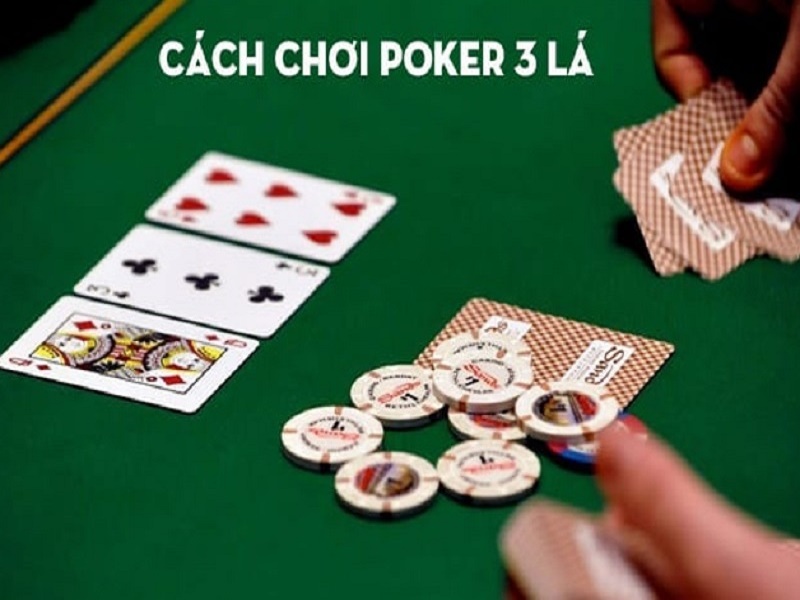 cách chơi poker 3 lá